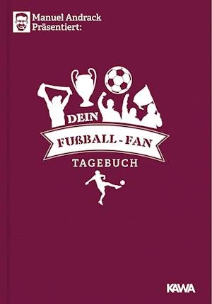 Cover for Manuel Andrack · Dein Fußball-Fan Tagebuch (Book) (2021)