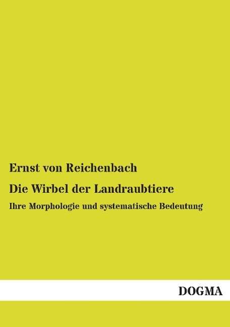 Cover for Reichenbach · Die Wirbel der Landraubtier (Book)