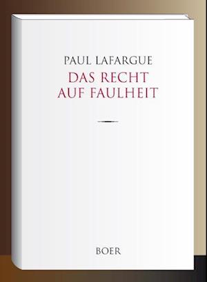 Cover for Paul Lafargue · Das Recht auf Faulheit (Hardcover Book) (2022)