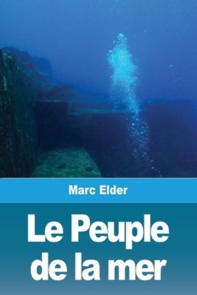 Le Peuple de la mer - Marc Elder - Books - Prodinnova - 9783967877991 - November 26, 2020
