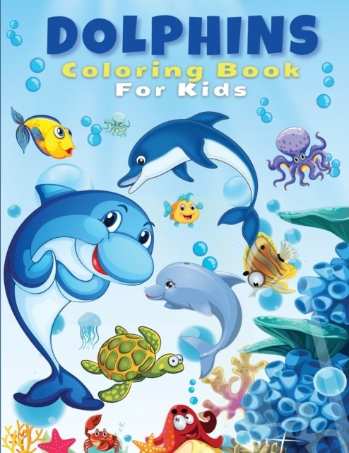 Cover for Artrust Publishing · Dolphins Coloring Book For Kids (Paperback Bog) (2021)