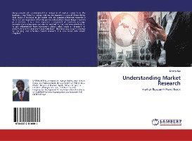 Understanding Market Research - Ako - Boeken -  - 9786202519991 - 