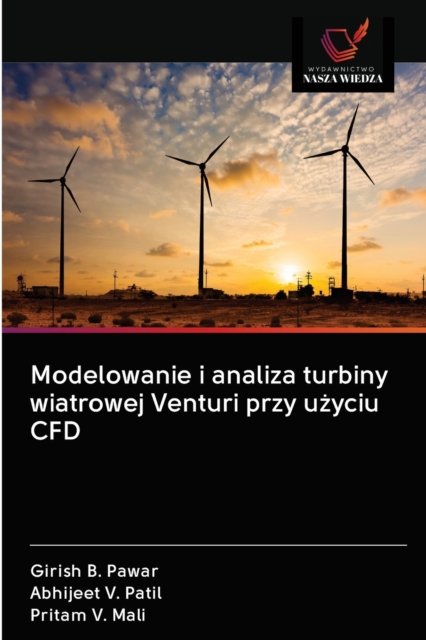 Cover for Girish B Pawar · Modelowanie i analiza turbiny wiatrowej Venturi przy u?yciu CFD (Paperback Book) (2020)