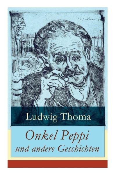 Cover for Ludwig Thoma · Onkel Peppi und andere Geschichten (Paperback Book) (2018)