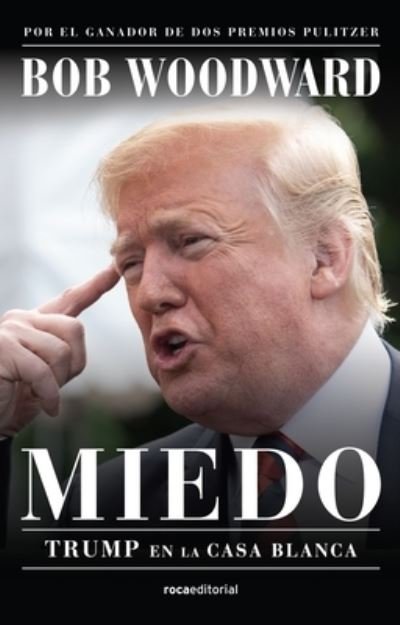 Cover for Bob Woodward · Miedo. Trump En La Casa Blanca (Paperback Bog) (2019)