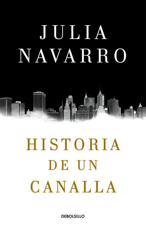 Cover for Julia Navarro · Historia de un canalla (Taschenbuch) (2017)