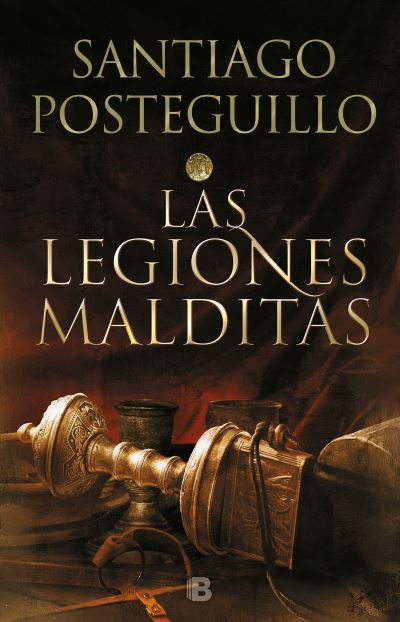 Cover for Santiago Posteguillo · Las legiones malditas / Africanus (Hardcover Book) (2020)