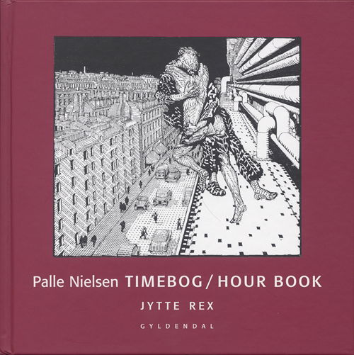 Palle Nielsen TIMEBOG / HOUR BOOK - Jytte Rex - Kirjat - Gyldendal - 9788702046991 - torstai 21. elokuuta 2008