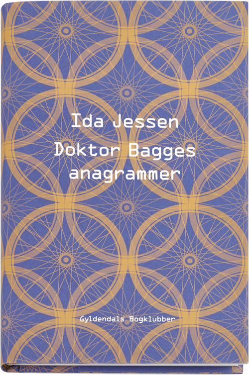 Cover for Ida Jessen · Doktor Bagges anagrammer (Gebundesens Buch) [1. Ausgabe] (2017)