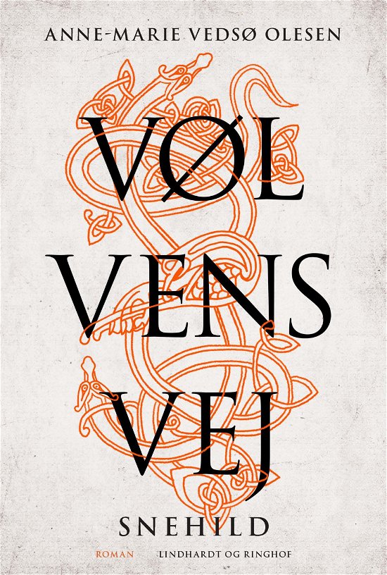 Cover for Anne-Marie Vedsø Olesen · Vølvens vej - Snehild (Indbundet Bog) [1. udgave] (2021)