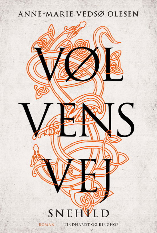 Vølvens vej: Vølvens vej - Snehild - Anne-Marie Vedsø Olesen - Bücher - Lindhardt og Ringhof - 9788711985991 - 3. September 2021