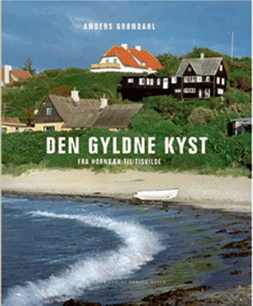 Cover for Anders Grøndahl · Den gyldne kyst (Indbundet Bog) [1. udgave] (2005)