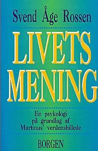Cover for Svend Åge Rossen · Livets mening (Bog) [1. udgave] (1993)