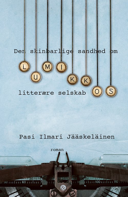 Cover for Pasi Ilmari Jääskeläinen · Den skinbarlige sandhed om Lumikkos litterære selskab (Sewn Spine Book) [1e uitgave] (2018)