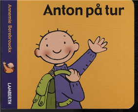Cover for Annemie Berebrouckx · Anton på tur (Kartonbuch) [1. Ausgabe] (2010)