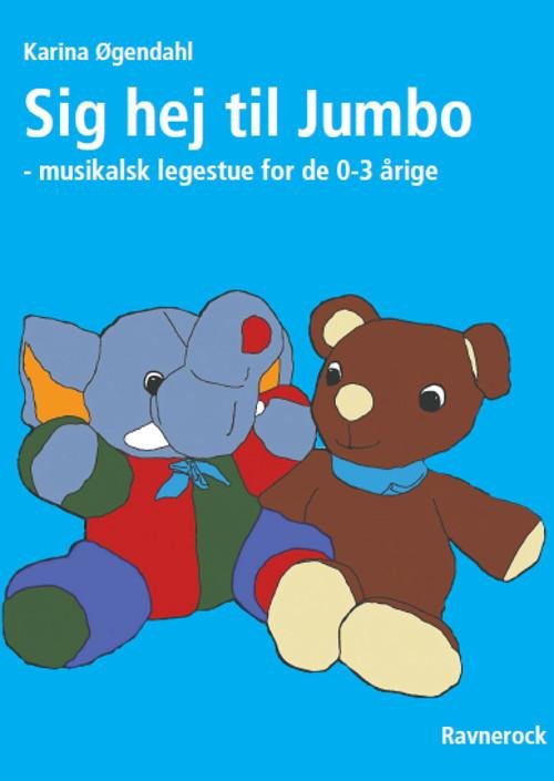 Cover for Karina Øgendahl · Sig hej til Jumbo (Bound Book) [1. Painos] (2017)