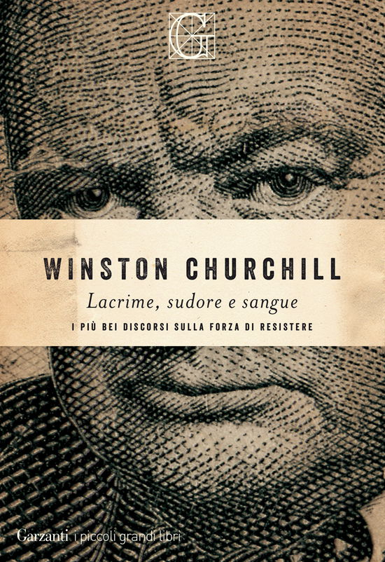 Cover for Winston Churchill · Lacrime, Sudore E Sangue. I Piu Bei Discorsi Sulla Forza Di Resistere (Book)