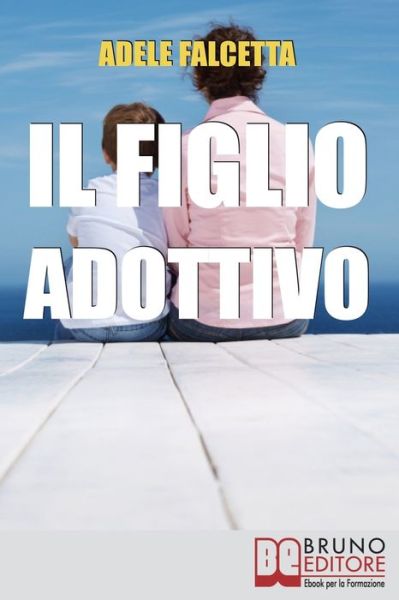 Cover for Adele Falcetta · Il figlio adottivo (Paperback Book) (2021)