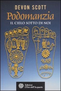 Cover for Devon Scott · Podomanzia. Il Cielo Sotto Di Noi. Ediz. Illustrata (Book)