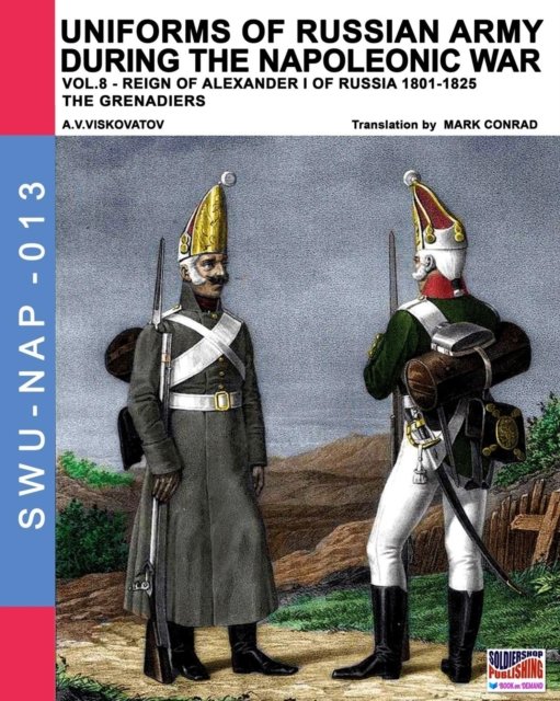 Cover for Aleksandr Vasilevich Viskovatov · Uniforms of Russian army during the Napoleonic war vol.8 (Paperback Book) (2016)