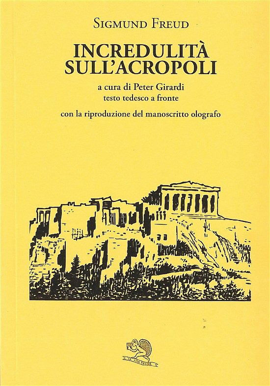 Cover for Sigmund Freud · Incredulita Sull'acropoli. Testo Tedesco A Fronte (Bog)
