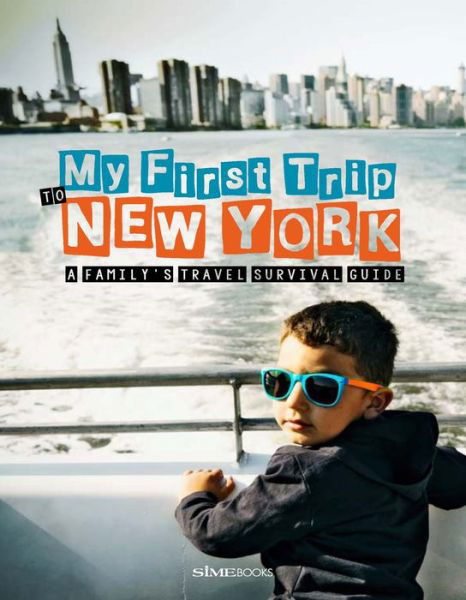 Cover for Sara Degonia · My First Trip to New York: A Family's Travel Survival Guide (Taschenbuch) (2015)