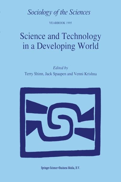 Cover for T Shinn · Science and Technology in a Developing World - Sociology of the Sciences Yearbook (Taschenbuch) [Softcover reprint of the original 1st ed. 1997 edition] (2010)