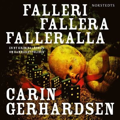 Hammarbyserien: Falleri, fallera, falleralla - Carin Gerhardsen - Ljudbok - Norstedts - 9789113049991 - 21 maj 2015