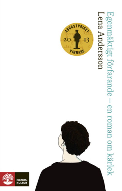 Cover for Lena Andersson · Egenmäktigt förfarande : en roman om kärlek (Gebundesens Buch) (2013)