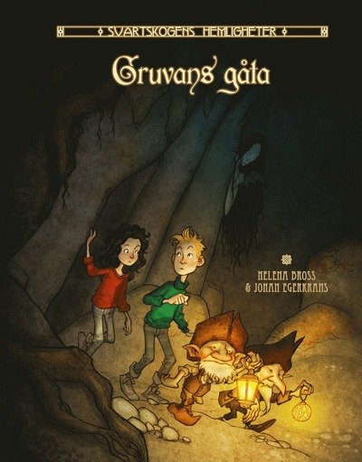 Cover for Helena Bross · Svartskogens hemligheter: Gruvans gåta (Bog) (2015)