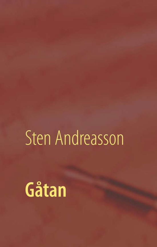 Cover for Sten Andreasson · Gåtan : och andra noveller (Hardcover Book) (2018)