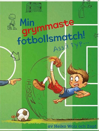 Cover for Heiko Wolz · Antons fotbollsdagbok: Min grymmaste fotbollsmatch! Asså typ ... (N/A) (2019)