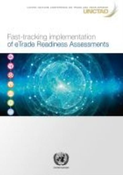 Cover for United Nations Conference on Trade and Development · Fast-tracking implementation of eTrade readiness assessments (Paperback Book) (2021)