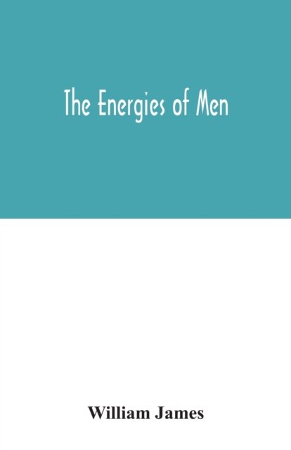 Cover for William James · The energies of men (Paperback Bog) (2020)