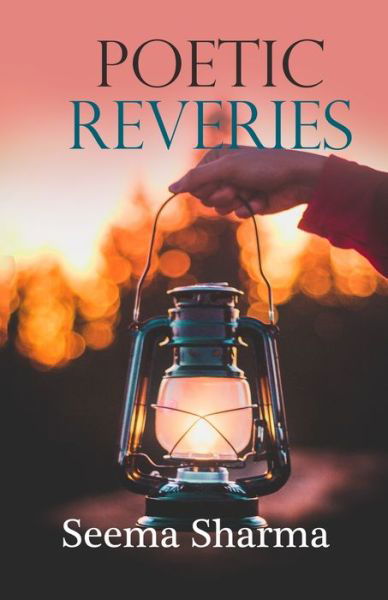 Cover for Seema Sharma · Poetic Reveries (Paperback Book) (2021)