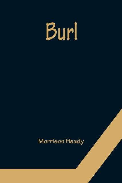 Cover for Morrison Heady · Burl (Paperback Book) (2022)