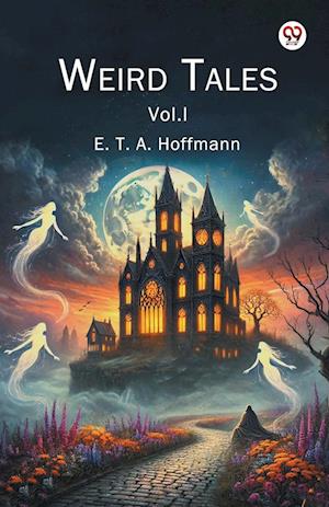 Cover for E. T. A. Hoffmann · Weird Tales (Paperback Book) (2025)