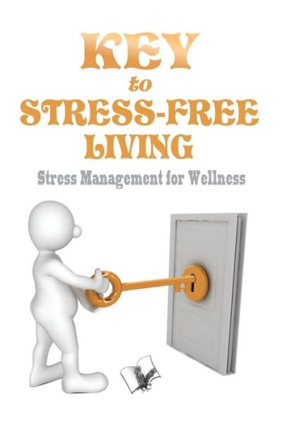 Cover for Jyotsna Codaty · Key to Stress Free Living (Paperback Book) (2011)