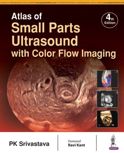 Cover for PK Srivastava · Atlas of Small Parts Ultrasound: with Color Flow Imaging (Hardcover Book) [4 Revised edition] (2017)