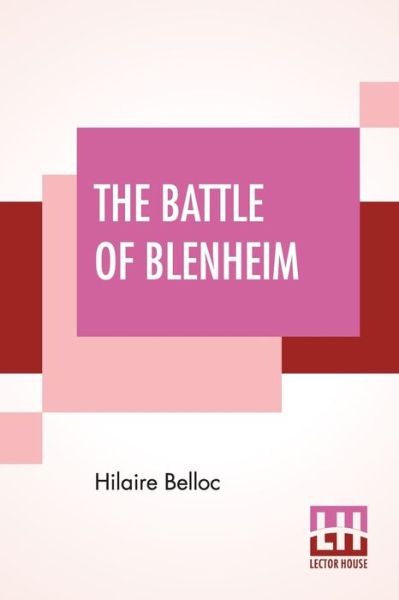 The Battle Of Blenheim - Hilaire Belloc - Livres - Lector House - 9789390387991 - 30 septembre 2020