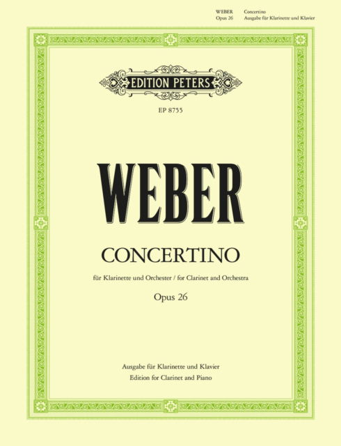 Concertino in E flat Op.26 - Carl Maria von Weber - Books - Edition Peters - 9790014070991 - April 12, 2001