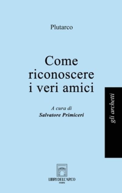 Cover for Plutarco · Come Riconoscere I Veri Amici (Book) (2024)