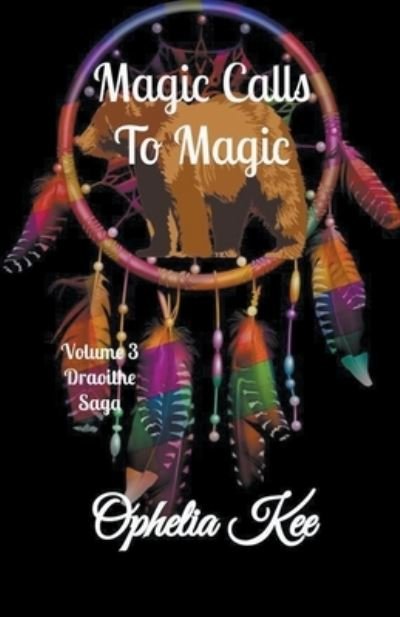 Cover for Ophelia Kee · Magic Calls to Magic (Paperback Bog) (2021)