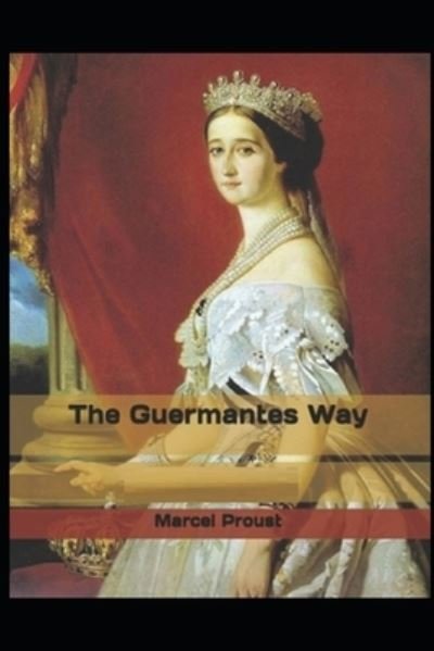 Cover for Marcel Proust · The guermantes way by marcel proust illustrated edition (Pocketbok) (2022)