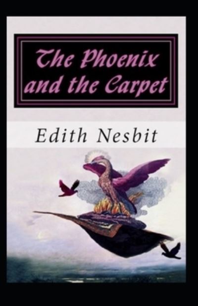 Cover for Edith Nesbit · The Phoenix and the Carpet illustrated (Paperback Book) (2022)