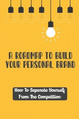 Cover for Saul Impson · A Roadmap To Build Your Personal Brand (Paperback Book) (2021)