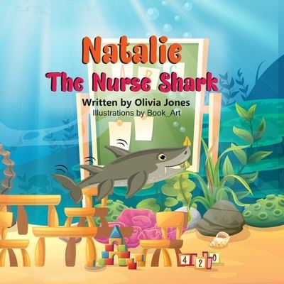 Cover for Olivia Jones · Natalie The Nurse Shark (Taschenbuch) (2021)