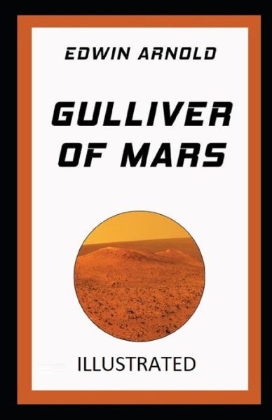 Cover for Edwin Arnold · Gulliver of Mars Annotated (Paperback Book) (2021)