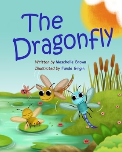 Cover for Maschelle Brown · The Dragonfly - Beautiful (Paperback Book) (2021)