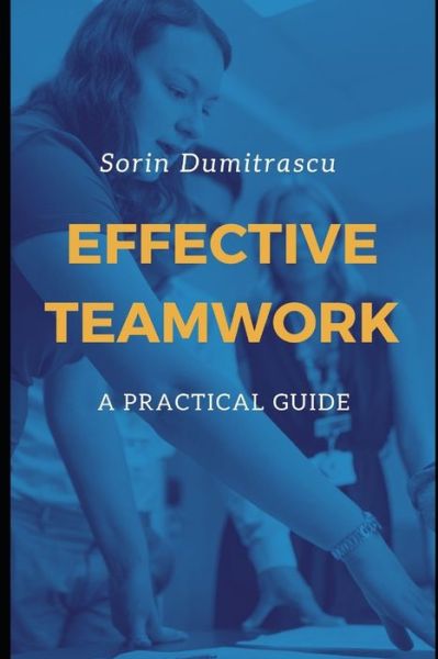 Cover for Sorin Dumitrascu · Effective Teamwork (Paperback Book) (2020)